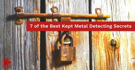 7 of the Best Kept Metal Detecting Secrets