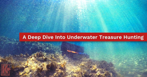 A Deep Dive Into Underwater Treasure Hunting