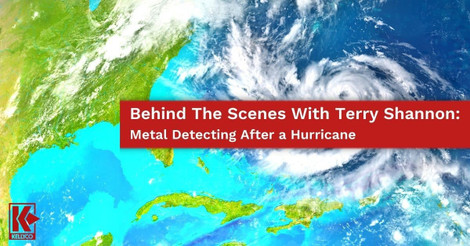 Behind The Scenes With Terry Shannon: Metal Detecting After a Hurricane Behind The Scenes With Terry Shannon: Metal Detecting After a Hurricane