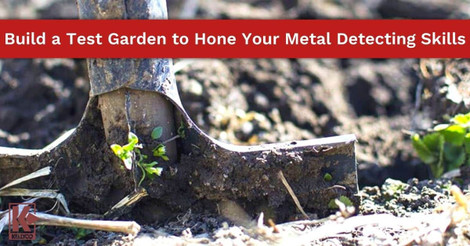 Build a Test Garden to Hone Your Metal Detecting Skills