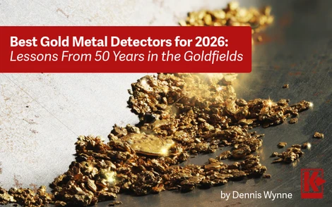 Best Gold Metal Detectors for 2026: Lessons From 50 Years in the Goldfields