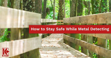 How to Stay Safe While Metal Detecting