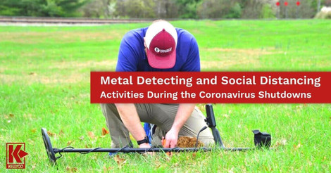 Metal Detecting and Social Distancing Activities During the Coronavirus Shutdowns