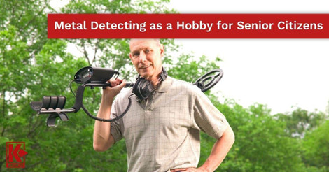Metal Detecting as a Hobby for Senior Citizens