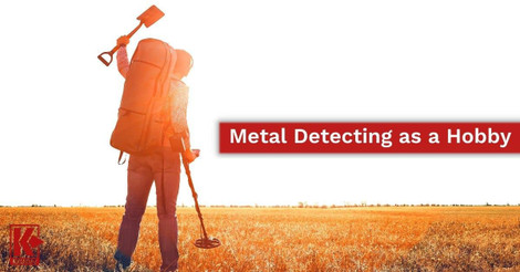 Metal Detecting as a Hobby Metal Detecting as a Hobby