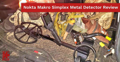 Nokta Makro Simplex Metal Detector Review Nokta Makro Simplex Metal Detector Review