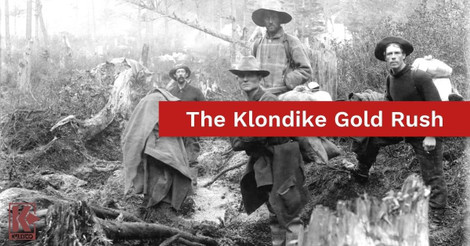 The Klondike Gold Rush