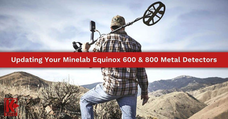 Updating Your Minelab Equinox 600 & 800 Metal Detectors