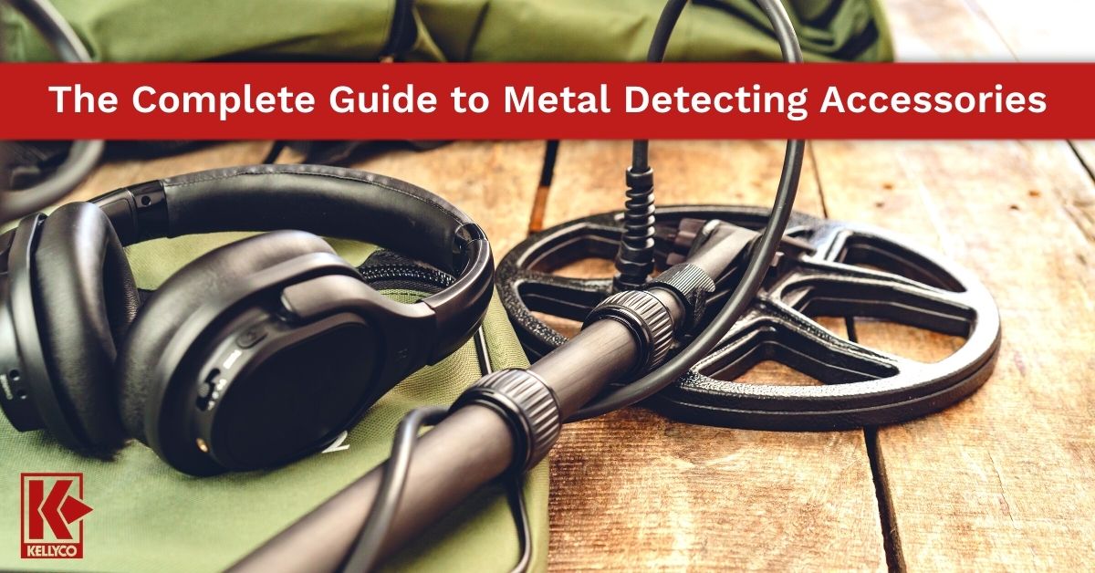 The Complete Guide to Metal Detecting Accessories Kellyco Metal Detectors