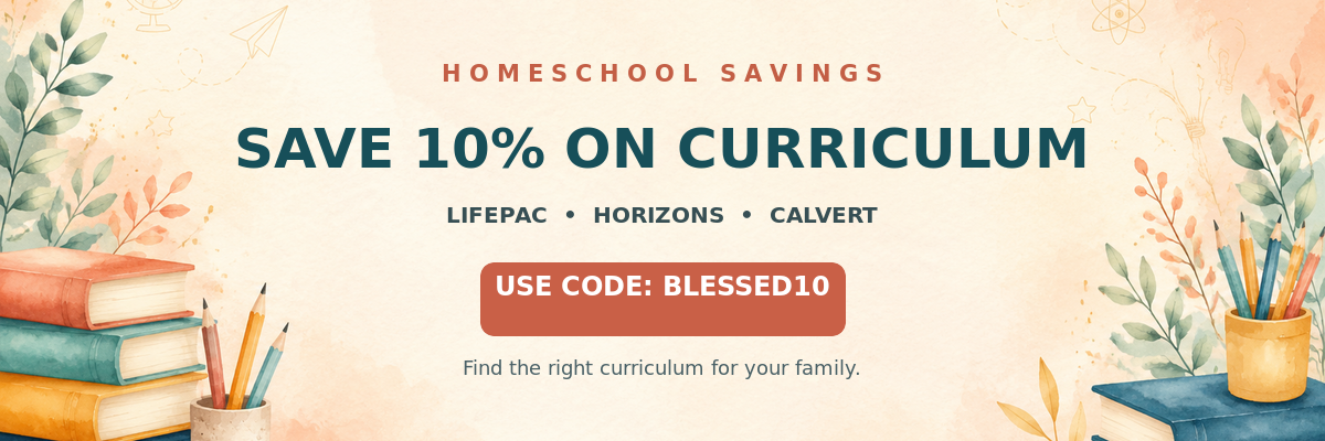 Save 10% on LIFEPAC, Horizons, and Calvert homeschool curriculum with code BLESSED10