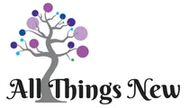 All Things New