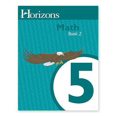HORIZONS 5th Grade Math Student Book 2 - All Things New