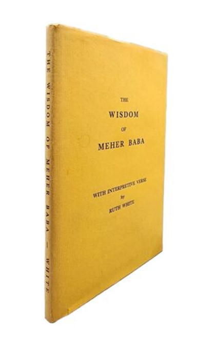 Wisdom of Meher Baba With Interpretive Verse by Ruth White • 2nd edition 1963 VG