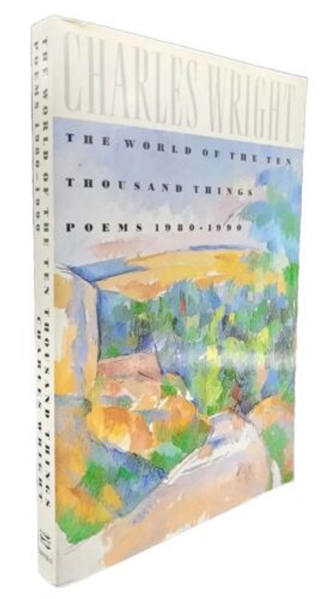 Inscribed • Charles Wright The World of the Ten Thousand Things Poems 1980-1990