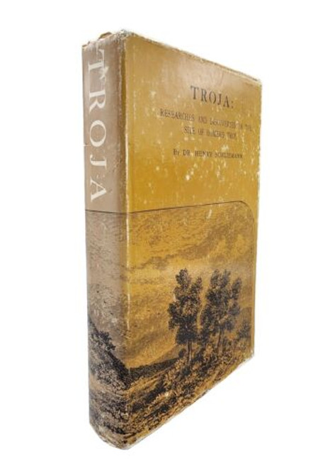 Henry Schliemann • Troja : Researches & Discoveries On The Site Of Homer's Troy