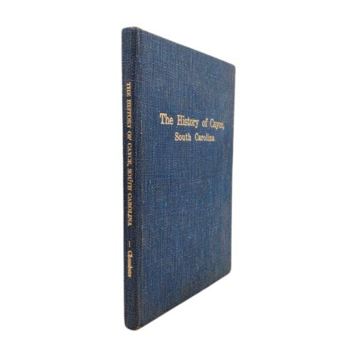 History of Cayce, South Carolina by Gladys North Chambers Inscribed Illustrated