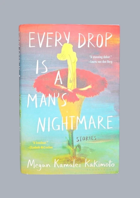 Megan Kamalei Kakimoto SIGNED Every Drop Is a Man's Nightmare Hardcover First Ed