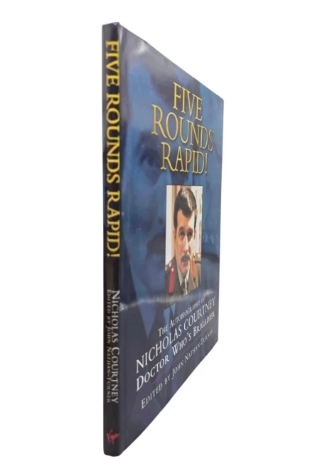 Five Rounds Rapid! The Autobiography of Nicholas Courtney, Doctor Who's Brigadi