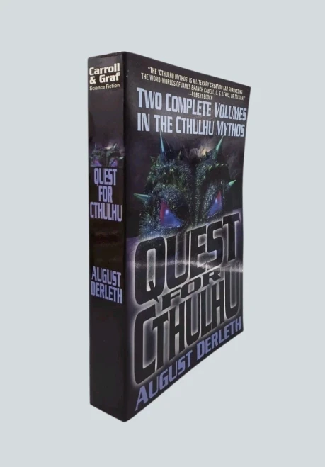 Quest for Cthulhu: Two Complete Volumes in the Cthulhu Mythology August Derleth