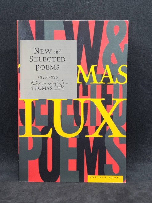 New And Selected Poems Of Thomas Lux: 1975-1995 Signed
