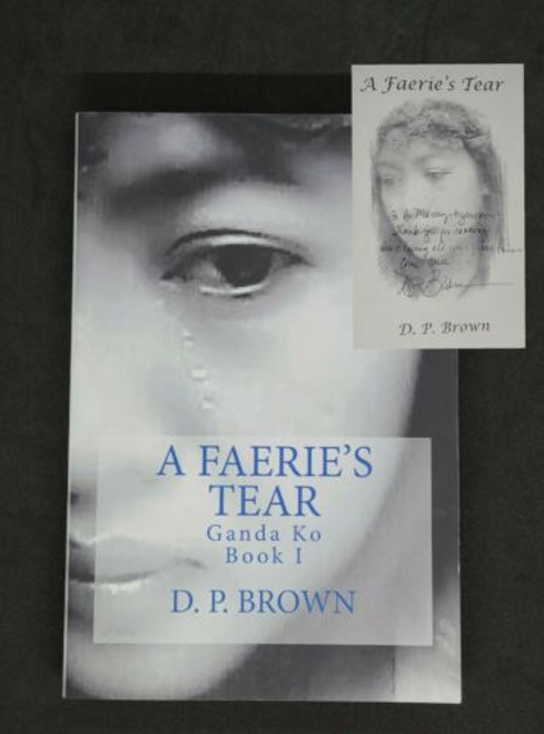 A Faerie's Tear : Ganda Ko Book 1 *Inscribed* by DP Brown ☆ Like New Paperback