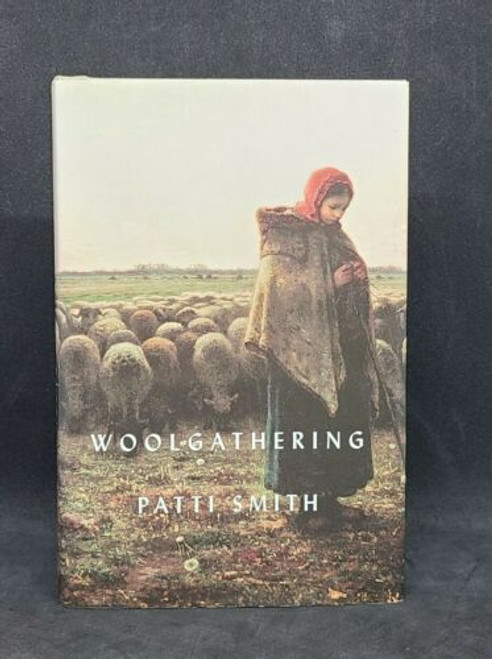 Signed • Woolgathering by Patti Smith • New Directions, 2011 ☆ NF Hardcover