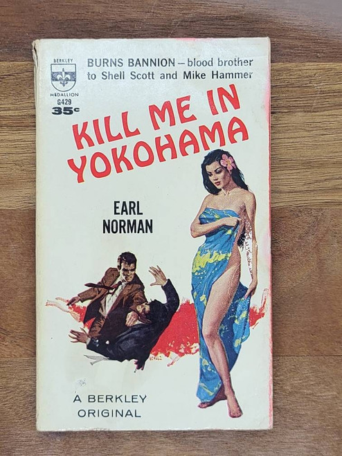 Kill Me In Yokohama by Earl Norman Berkley Paperback 1960