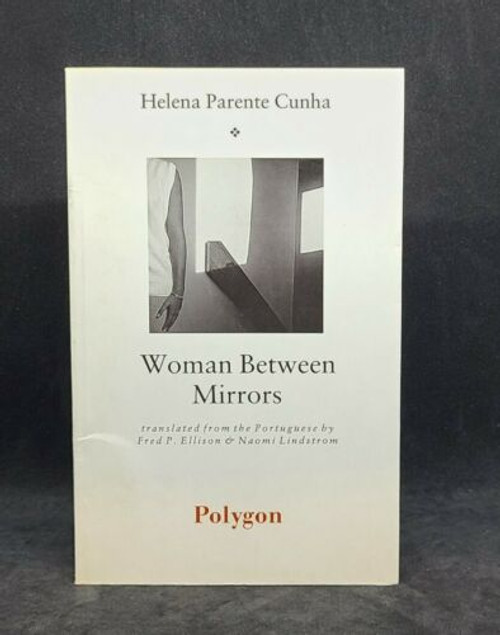 Woman Between Mirrors by Helena Parente Cunha • Polygon ☆ VG Paperback