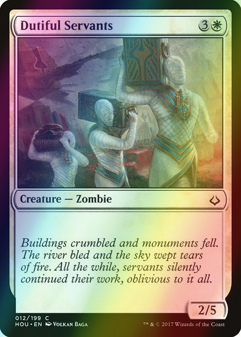 Dutiful Servants (12) (foil, HOU) Dutiful Servants (12) (foil, HOU)