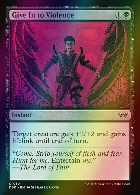 Give In to Violence (101) (foil, DSK)