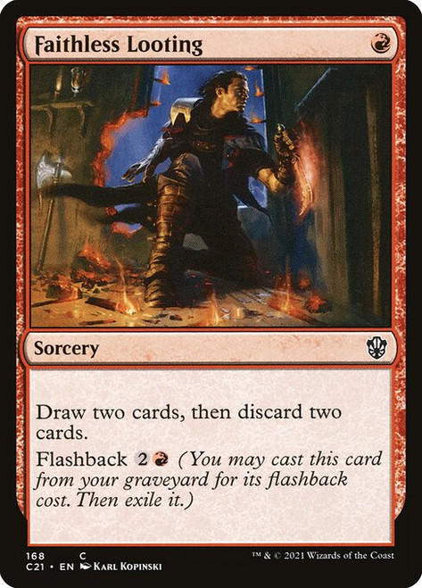 Faithless Looting (168) (C21)