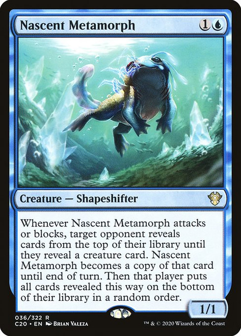Nascent Metamorph (36) (C20)