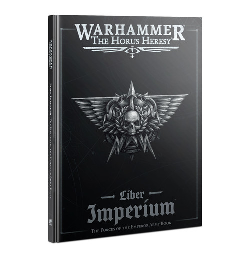 Warhammer 40K: Horus Heresy - Liber Imperium: Forces of The Emperor Army Book (31-83)
