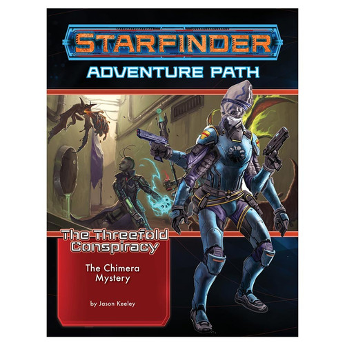 Starfinder: Starfinder: Adventure Path - The Chimera Mystery 