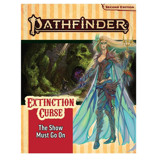 Pathfinder: Books - Adventures and Modules Pathfinder RPG: Adventure Path - Extinction Curse Part 1 - The Show Must Go On (P2)