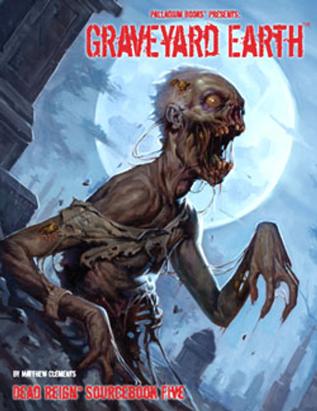 Miscellanous RPGs: Dead Reign RPG: Sourcebook 5 Graveyard Earth