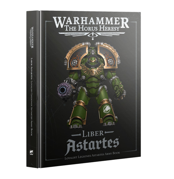 Horus Heresy: Liber Astartes: Loyalist Legiones Astartes Army Book (31-30)