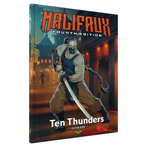 Malifaux: Ten Thunders - M4E: Ten Thunders Faction Book