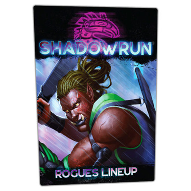 Shadowrun RPG: Rogues Lineup (6th Edition)