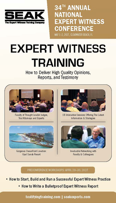 How to Write a Bulletproof Expert Witness Report, April 29-30, 2027, Clearwater Beach, FL