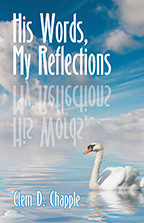 HIS WORDS, MY REFLECTIONS