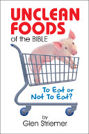 Now Availalbe, UNCLEAN FOODS OF THE BIBLE