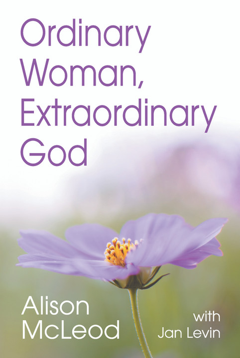ORDINARY WOMAN, EXTRAORDINARY GOD -- Available NOW!