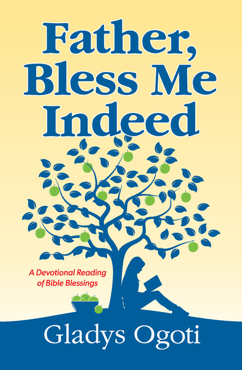 Now Available, FATHER, BLESS ME INDEED!