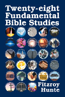 Now Available, TWENTY-EIGHT FUNDAMENTAL BIBLE STUDIES !
