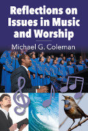  Available Now -- REFLECTIONS ON ISSUES IN MUSIC AND WORSHIP