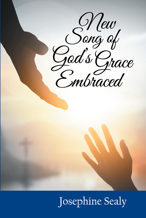 Now Available, NEW SONG OF GOD'S GRACE EMBRACED!