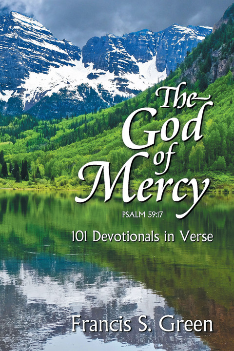 Now Available, THE GOD OF MERCY: 101 DEVOTIONALS IN VERSE!