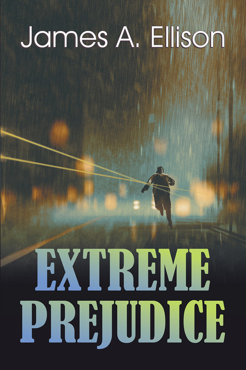 Now Available, EXTREME PREJUDICE!