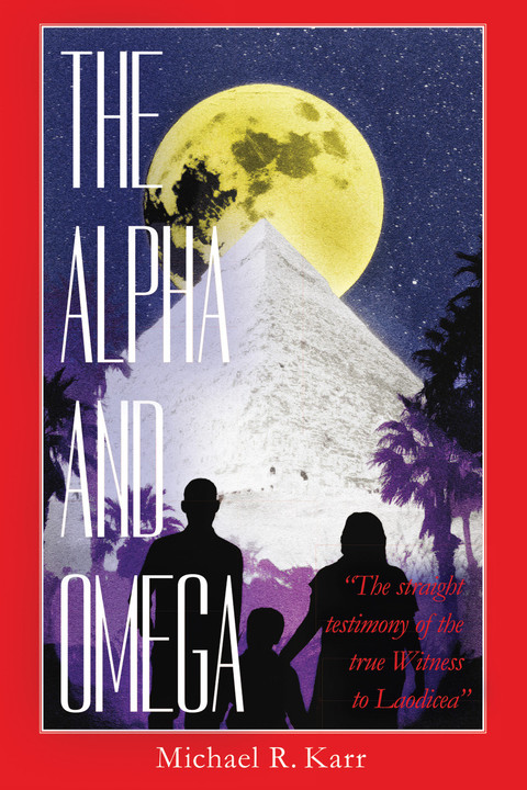 Now Available--Michael Karr's THE ALPHA AND OMEGA